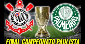 Corinthians x Palmeiras 05:08:2020 Final Campeonato Paulista 2020